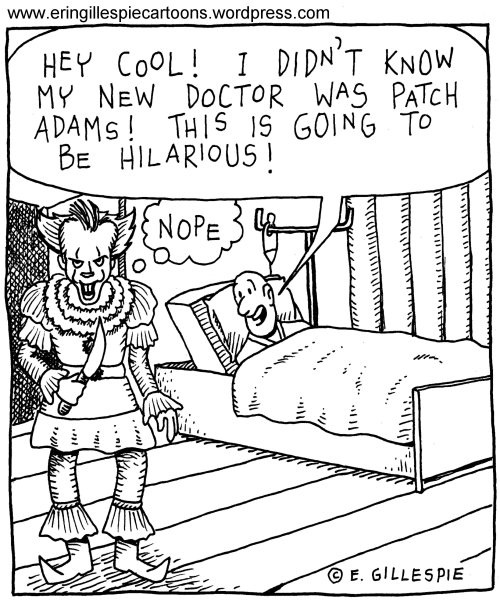 A cartoon in which a man's new doctor is Pennywise the dancing clown. 