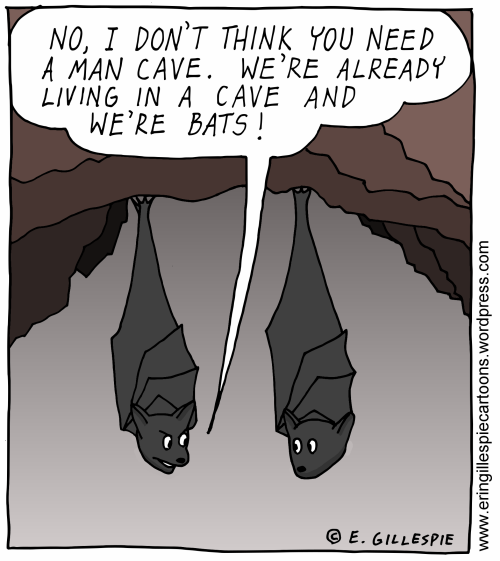 A cartoon in which a bat asks if he can have a man cave. 
